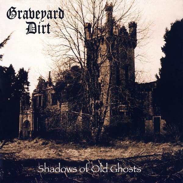 Graveyard Dirt – Shadows Of Old Ghosts CD — Музыка