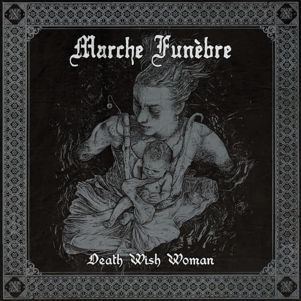 Marche Funèbre – Death Wish Woman — Музыка
