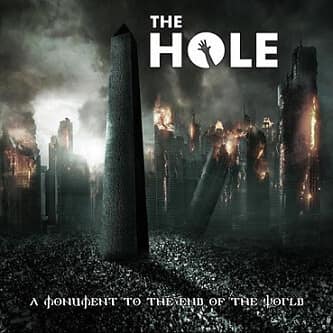 The Hole – A Monument To The End Of The World — Музыка