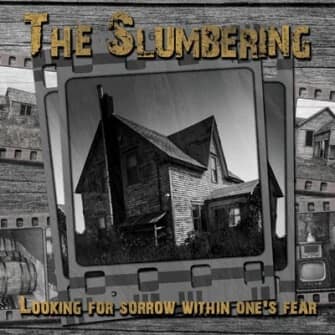The Slumbering – Looking For Sorrow Within One's Fear — Музыка