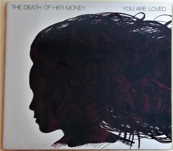 The Death Of Her Money – You Are Loved — CD