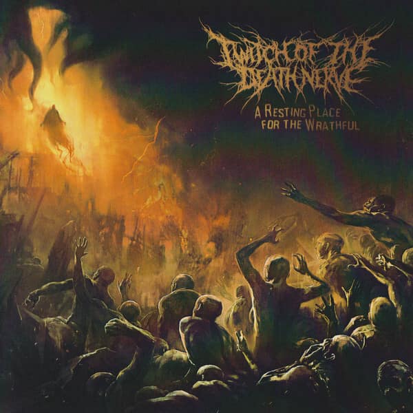 Twitch Of The Death Nerve – A Resting Place for the Wrathful — CD