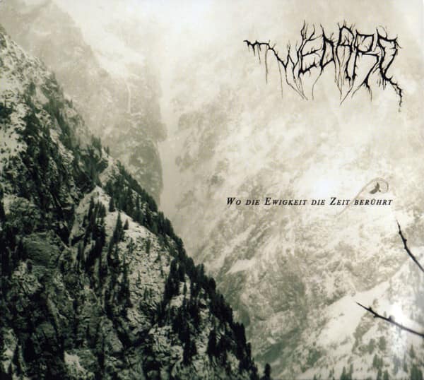 Wedard – Wo Die Ewigkeit Die Zeit Berührt — Музыка