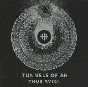 Tunnels Of Āh — Thus Avici — Музыка