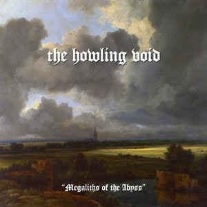 The Howling Void — Megaliths Of The Abyss — Музыка