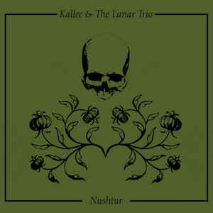 Kallee & The Lunar Trio — Nushtur — Музыка