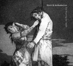 Nimh & Antikatechon — Out Hunting For Teeth — Музыка