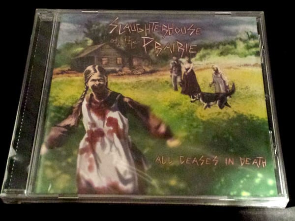 Slaughterhouse On The Prairie – All Ceases In Death — фото товара