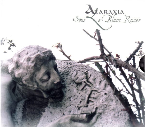 Ataraxia – Sous Le Blanc Rosier — фото товара