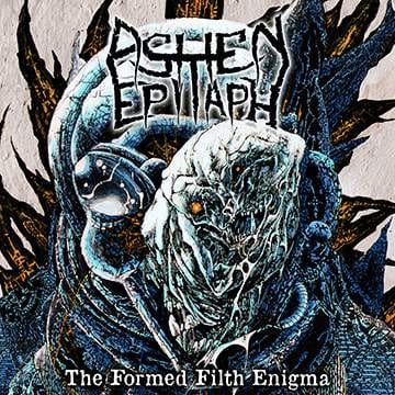 Ashen Epitaph – The Formed Filth Enigma — фото товара