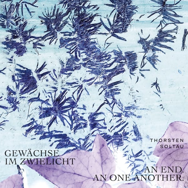 Thorsten Soltau – Gewächse Im Zwielicht — фото товара