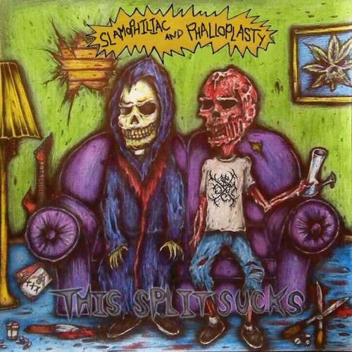 Phalloplasty / Slamophiliac – This Split Sucks — фото товара