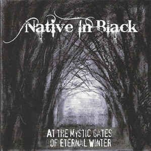 Native In Black — At The Mystic Gates Of Eternal Winter — фото товара