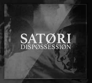 Satori — Dispøssessiøn — фото товара