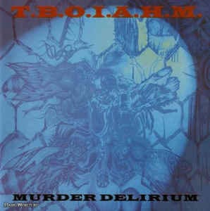 Murder Delirium — T.B.O.I.A.H.M. — фото товара