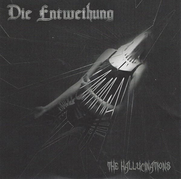 Die Entweihung — The Hallucinations (2010/2011) — фото товара