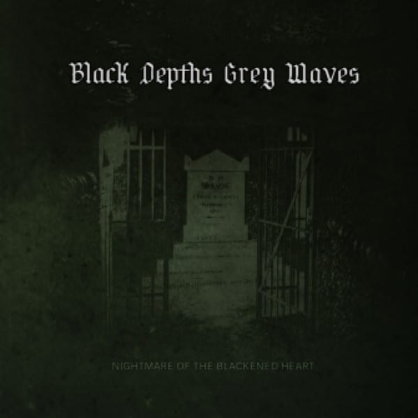 Black Depths Grey Waves — Nightmare Of The Blackened Heart — фото товара