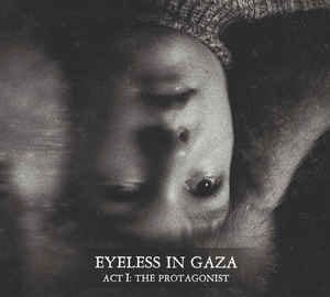 Eyeless In Gaza — Act I: The Protagonist — фото товара