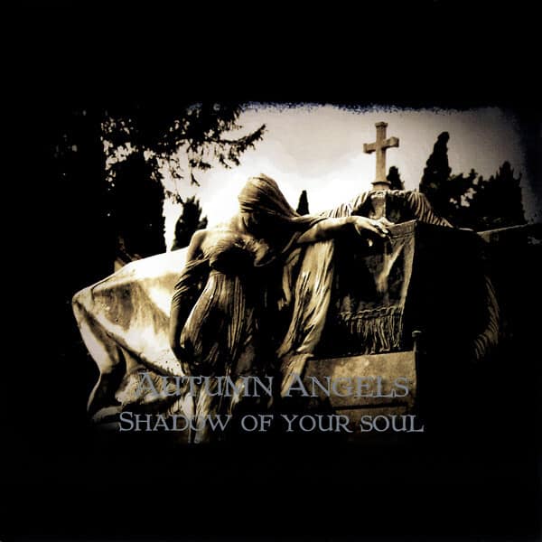Autumn Angels – Shadow Of Your Soul — Музыка