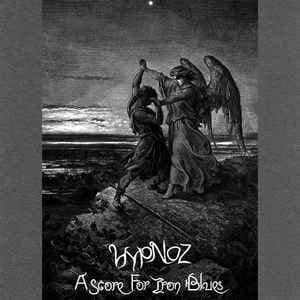 Hypnoz — A Score For Iron Blues — Музыка