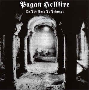 Pagan Hellfire — On The Path To Triumph — Музыка