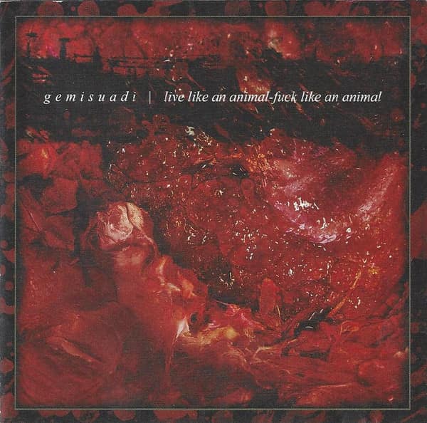 Gemisuadi — Live Like An Animal, Fuck Like An Animal — Музыка