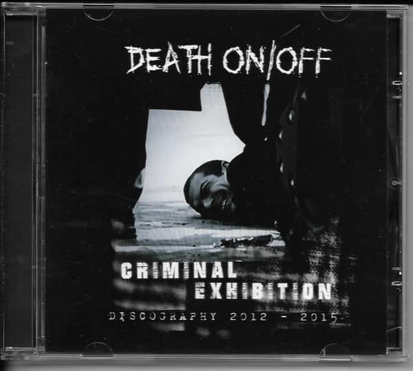 Death On/Off – Criminal Exhibition: Discography 2012 - 2015 — Музыка