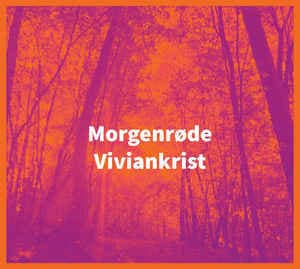 Viviankrist — Morgenrøde — Музыка