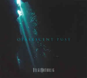VelgeNaturlig — Opalescent Pust — Музыка