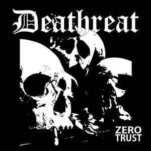 Deathreat — Zero Trust — Музыка