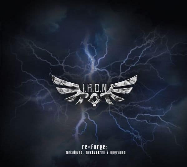 I.R.O.N. — Re-Forge: Metalized, Mechanized & Upgraded — Музыка