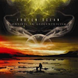 Frozen Ocean — Oneiric In Geocentricism — Музыка