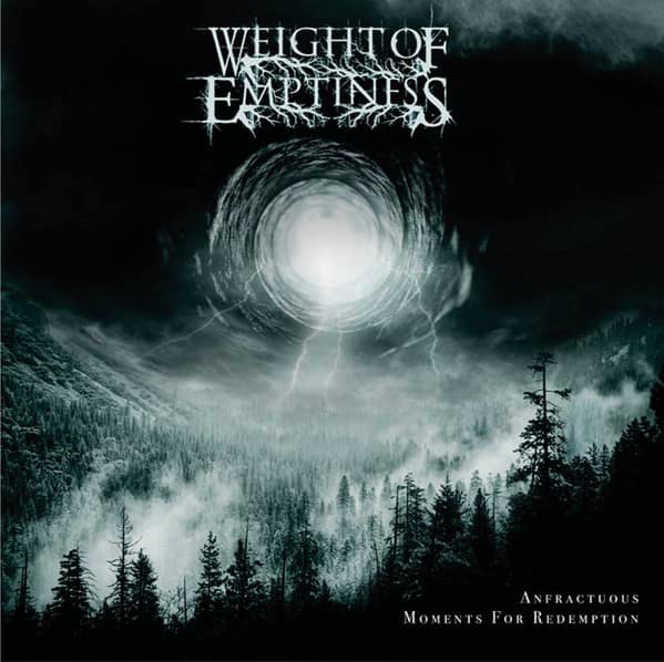 Weight of Emptiness – Anfractuous Moments For Redemption — CD