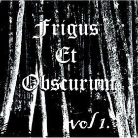 Frigus Et Obscurum — Vol. 1 — Музыка