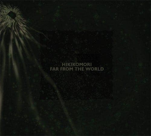 Hikikomori — Far From The World — Музыка